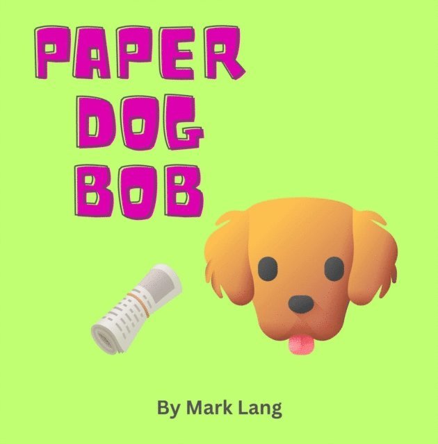 Mark Lang - Paper Dog Bob, E-bok