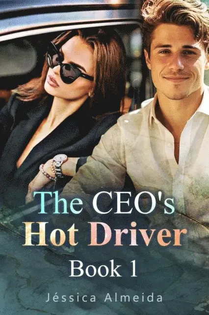 Jessica Almeida - CEO's Hot Driver Book 1, E-bok. Tillgänglighet: Lägg i varukorg