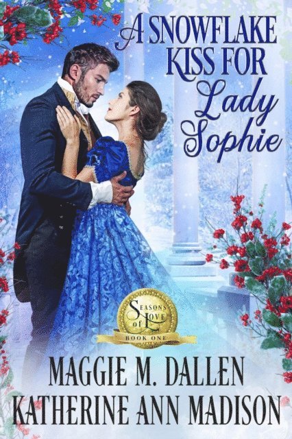 Katherine Ann Madison, Maggie Dallen - Snowflake Kiss for Lady Sophie, E-bok