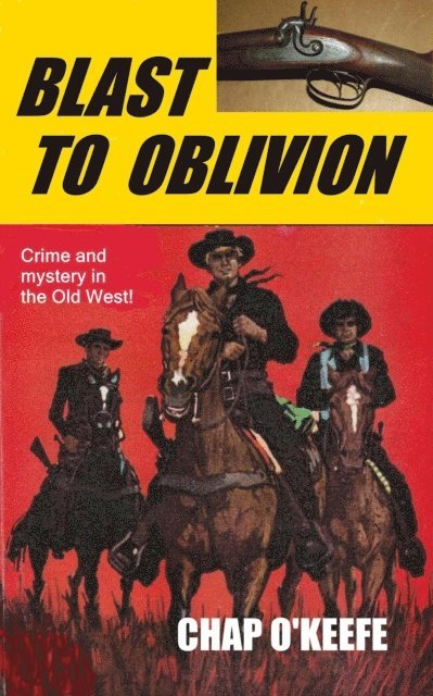 Chap O'Keefe - Blast to Oblivion, E-bok