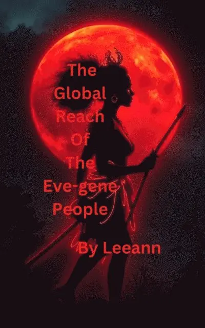 Leeann - Global Reach of the Eve-gene People, E-bok. Tillgänglighet: Lägg i varukorg