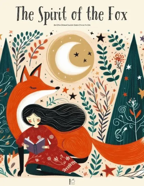 Pomme Bilingual - Spirit of the Fox And Other Bilingual Swedish-English Stories for Kids, E-bok. Tillgänglighet: Lägg i varukorg