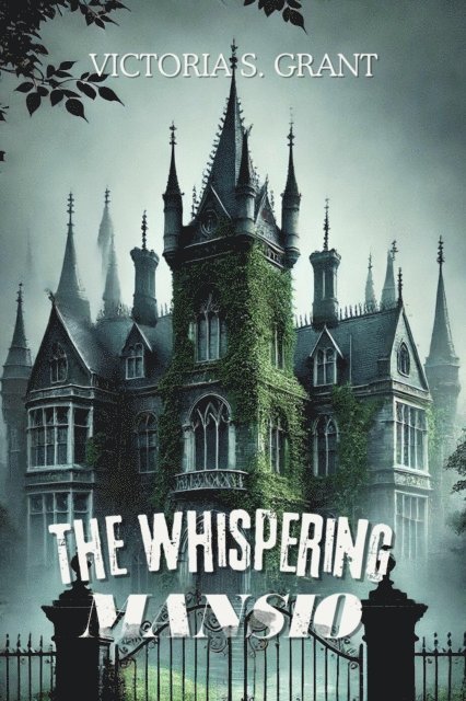 Victoria S. Grant - Whispering Mansion, E-bok