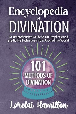 Lorelai Hamilton - Encyclopedia of Divination, Häftad. Tillgänglighet: Lägg i varukorg