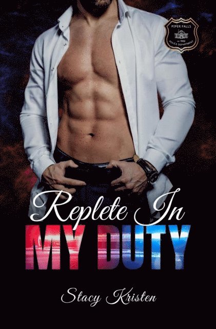 Stacy Kristen - Replete In My Duty, E-bok