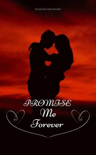 Melissa Ann Walker - Promise Me Forever, E-bok