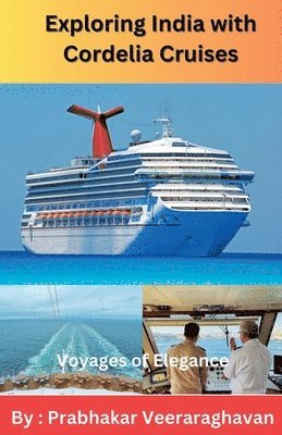 Prabhakar Veeraraghavan - Exploring India with Cordelia Cruises, Häftad. Tillgänglighet: Lägg i varukorg