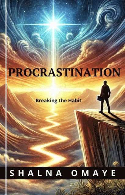 Shalna Omaye - Procrastination: Breaking the Habit, E-bok