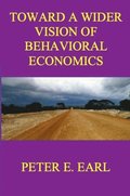 Toward a Wider Vision of Behavioral Economics