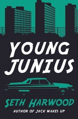 Seth Harwood - Young Junius, Häftad