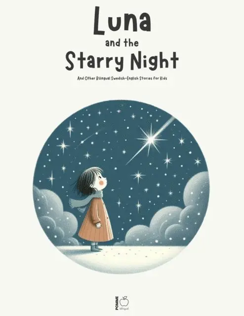 Pomme Bilingual - Luna and the Starry Night: And Other Bilingual Swedish-English Stories for Kids, E-bok. Tillgänglighet: Lägg i varukorg