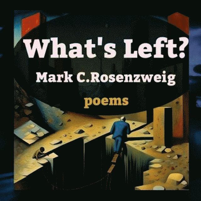 Mark C. Rosenzweig - What's Left?, E-bok