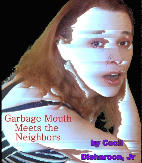 Cecil Disharoon - Garbage Mouth Meets the Neighbors, E-bok
