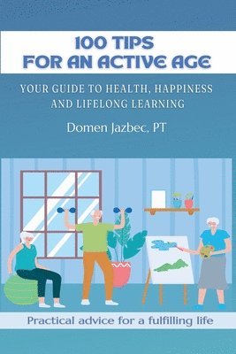 Domen Jazbec - 100 Tips for an Active Age, Häftad