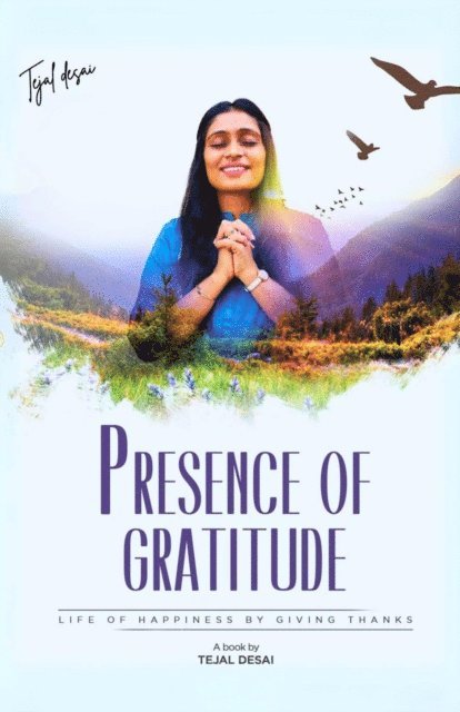 Tejal Desai - Presence Of Gratitude, E-bok