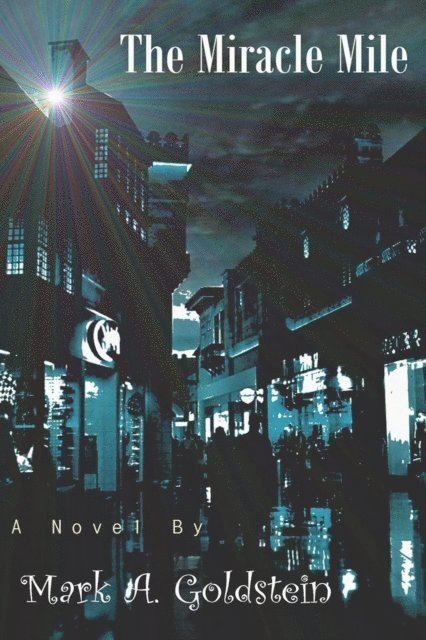 Mark A. Goldstein - Miracle Mile, E-bok. Tillgänglighet: Lägg i varukorg