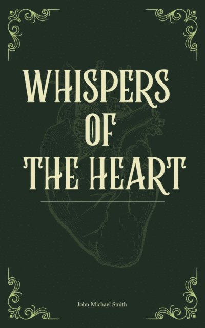 John Michael Smith - Whispers of the Heart, E-bok