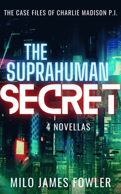 Milo James Fowler - Suprahuman Secret, E-bok