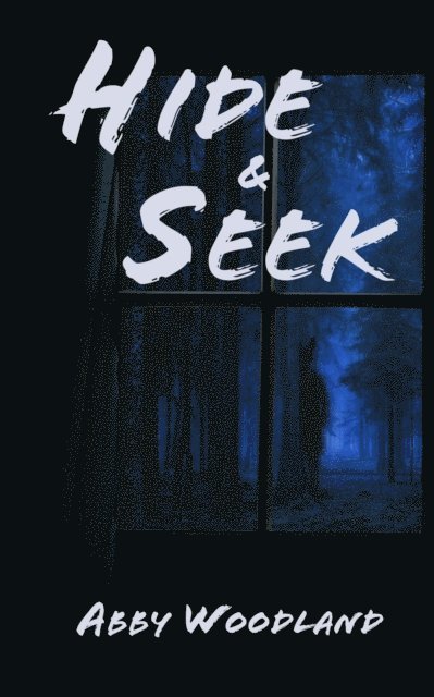 Abby Woodland - Hide and Seek, E-bok