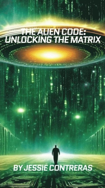 Alien Code: Unlocking the Matrix