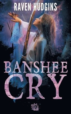 Raven Hudgins - Banshee Cry, Häftad