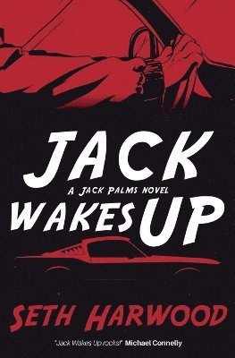 Seth Harwood - Jack Wakes Up, Häftad