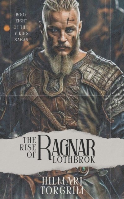 Hilmarj Torgrim - Rise of Ragnar Lothbrok, E-bok