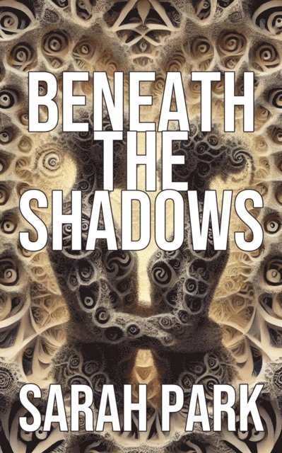 Sarah Park - Beneath the Shadows, E-bok