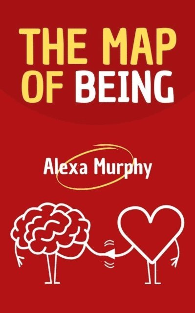 Alexa Murphy - Map of Being, E-bok. Tillgänglighet: Lägg i varukorg