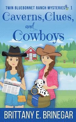 Brittany E Brinegar - Caverns, Clues, and Cowboys, Häftad