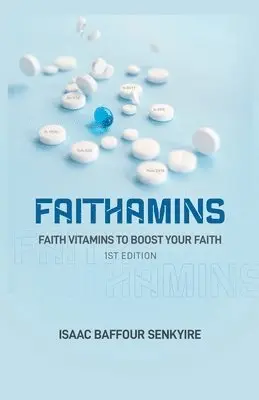 Ps Isaac Baffour Senkyire - Faithamins, Häftad. Tillgänglighet: Lägg i varukorg