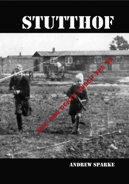 Andrew Sparke - Stutthof: Life And Death Under The SS, E-bok
