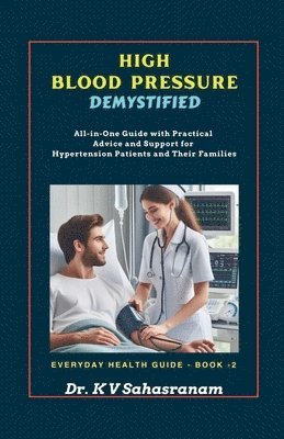 Sahasranam Kalpathy, V Sahasranam K - High Blood Pressure Demystified, Häftad. Tillgänglighet: Lägg i varukorg