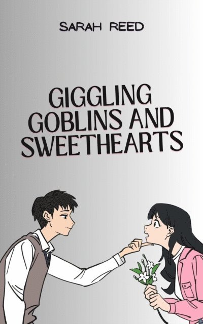 Sarah Reed - Giggling Goblins and Sweethearts, E-bok