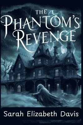 Sarah Elizabeth Davis - Phantom's Revenge, Häftad. Tillgänglighet: Lägg i varukorg