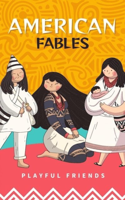 Playful Friends - American Fables, E-bok