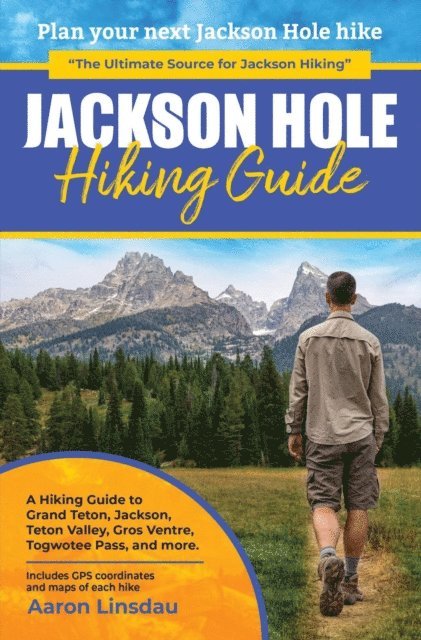 Aaron Linsdau - Jackson Hole Hiking Guide, E-bok