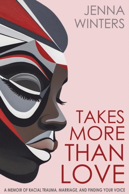 Jenna Winters - Takes More Than Love, E-bok