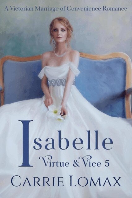 Carrie Lomax - Isabelle: A Victorian Marriage of Convenience Romance, E-bok