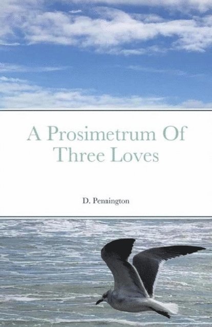 D Pennington - Prosimetrum Of Three Loves, E-bok. Tillgänglighet: Lägg i varukorg
