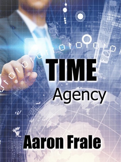 Aaron Frale - Time Agency, E-bok