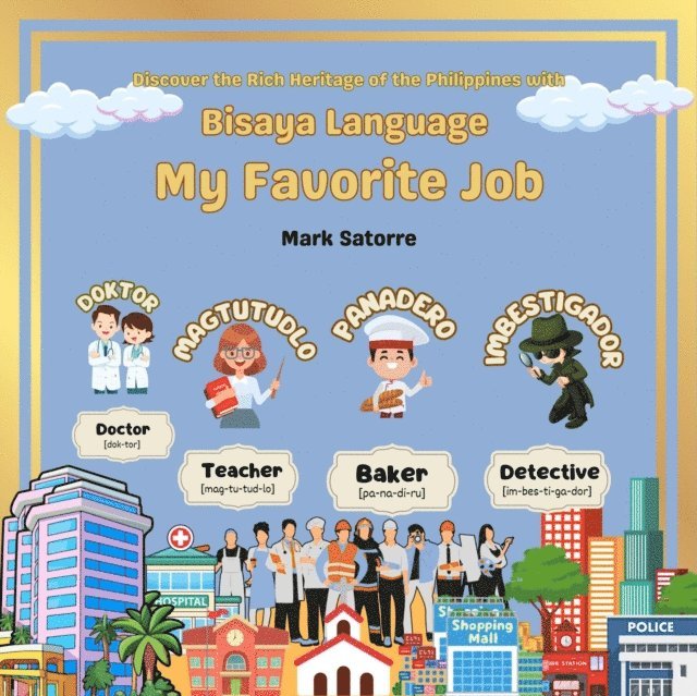 Mark Satorre - Bisaya Language: My Favorite Job, E-bok