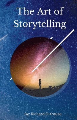 Richard Krause - Art of Storytelling, Häftad. Tillgänglighet: Lägg i varukorg