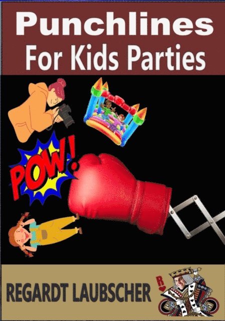 Regardt Laubscher - Punchlines for Kids Parties, E-bok