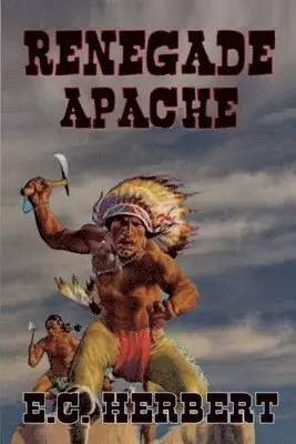 E C Herbert - Renegade Apache, Häftad. Tillgänglighet: Lägg i varukorg