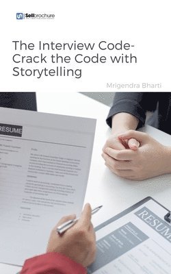 Mrigendra Bharti - Interview Code- Crack the Code with Storytelling, Häftad