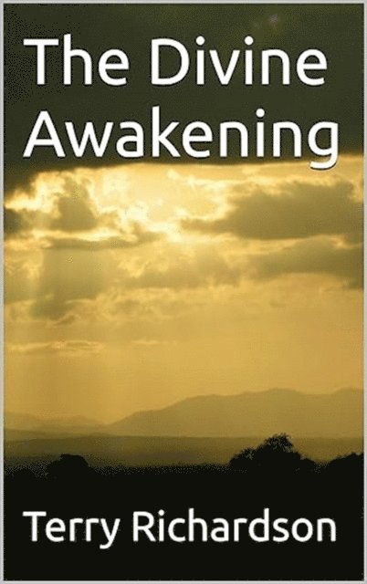 Terry Richardson - Divine Awakening, E-bok