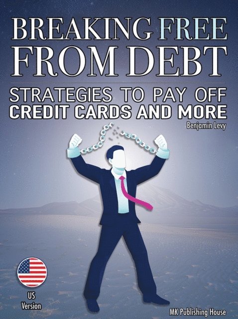 Benjamin Levy - Breaking Free From Debt, E-bok