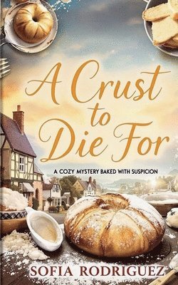 Sofia Rodriguez - Crust to Die For, Häftad