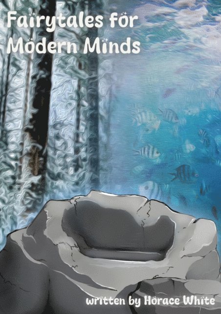 Horace White - Fairytales for Modern Minds, E-bok